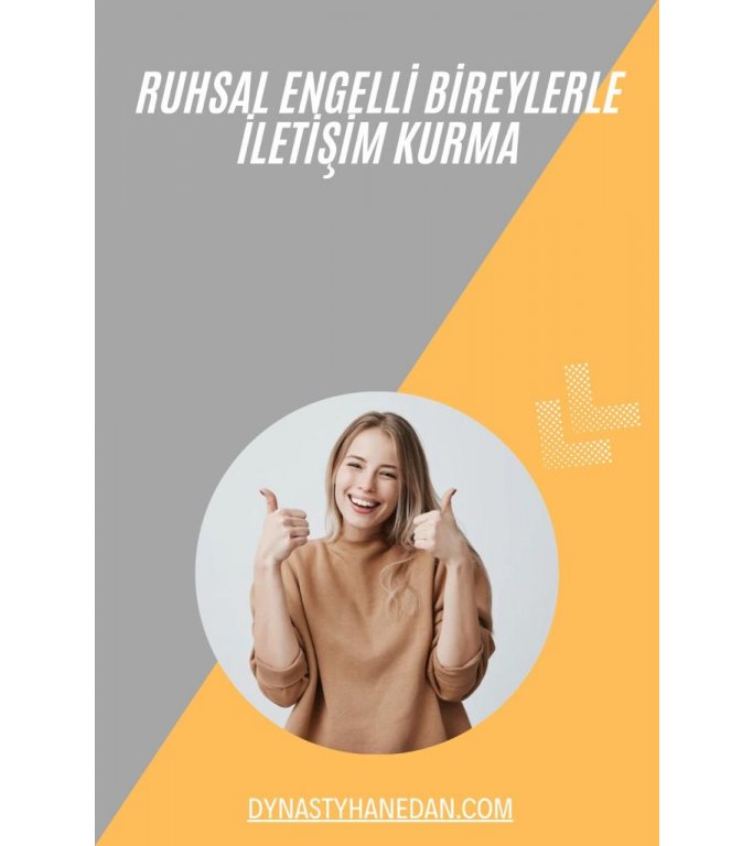 Ruhsal Engelli Bireylerle İletişim Kurma